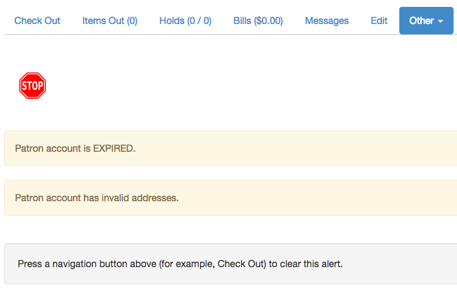 A screenshot of the alerts on a patron account. A small stop sign icon is first and then there are two light yellow banners with dark yellow text. The first is "Patron account is EXPIRED." The second alert alert banner reads