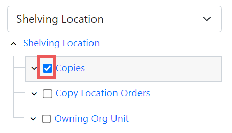 Screenshot of the Source and Source tree area. The Source is Shelving Location with subsections for Copies, Copy Location Orders, and Owning Org Unit. The checkbox to the left of Copies is selected.