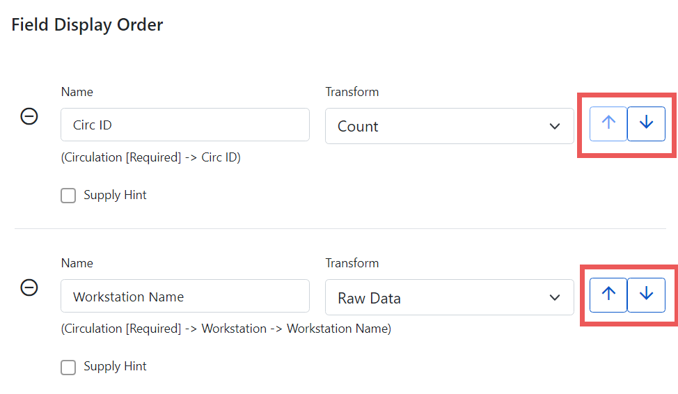 A screenshot of two selected display fields. On the far right, next to the Transform field, there are a pair of arrow buttons. The left-side button points up and the right-side button points down. There is a pair of arrows for each display field.