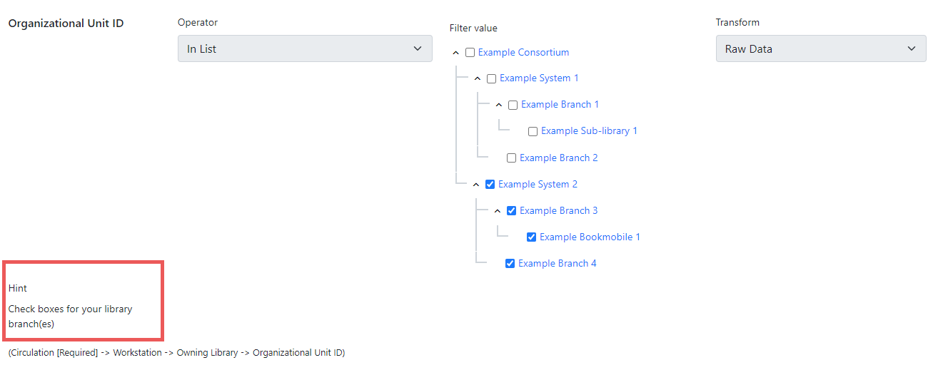 Screenshot of an organizational unit id filter. The filter value is displayed as a tree with checkboxes next to the unit names. In the lower left corner there is a highlighted hint that reads, check boxes for your library branch(es)