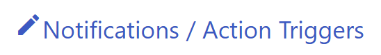 Local Administration menu item for Notifications / Action Triggers.
